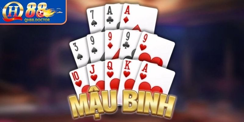 Tổng quan về game bài Mậu Binh QH88