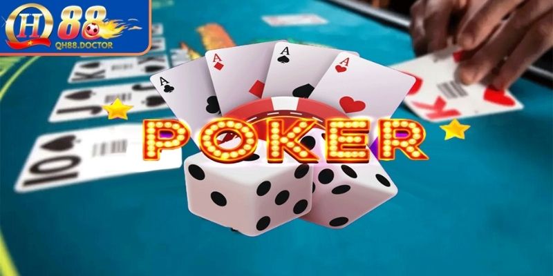 Poker QH88 – Trải Nghiệm Game Tư Duy Và Chiến Thuật Đỉnh Cao 1 Khái quát về bài Poker QH88