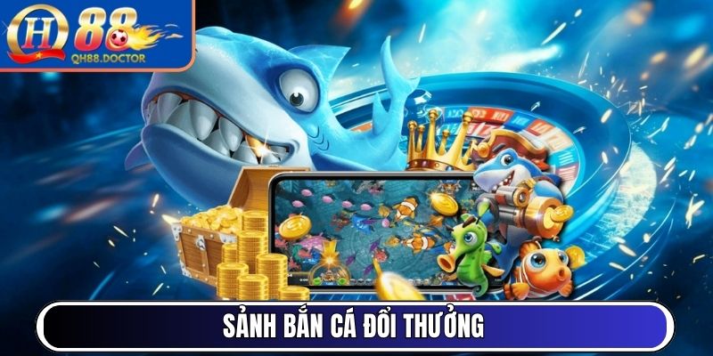 QH88 | QH 88 | Link Đăng Ký Đăng Nhập Nhà Cái QH88.COM Uy Tín 12/2025 24 Sảnh Bắn Cá đổi thưởng